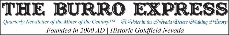The Burro Express — quarterly newsletter, historic Goldfield Nevada